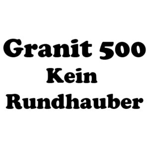 Granit 500 (kein Rundhauber)