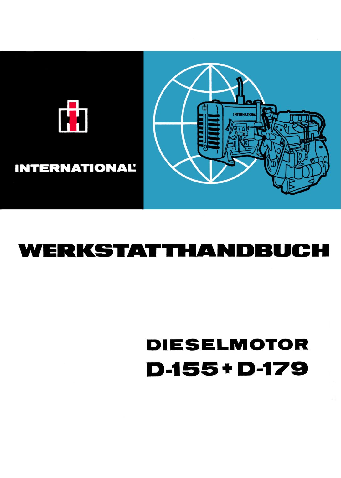 IHC Schlepper 3 Zylinder Dieselmotor D155 D179 Werkstatthandbuch Traktor 